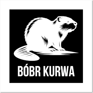 Funny Polish Internet Meme Bóbr Bober Kurwa Beaver Posters and Art